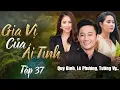 Download Lagu GIA VỊ CỦA ÁI TÌNH Tập 37 | Phim Cố NSUT Quý Bình, Lê Phương, .. | Phim Việt Nam Hay Nhất | Phim Hay