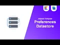 Preferences DataStore in Jetpack Compose Android Forget about SharedPreferences