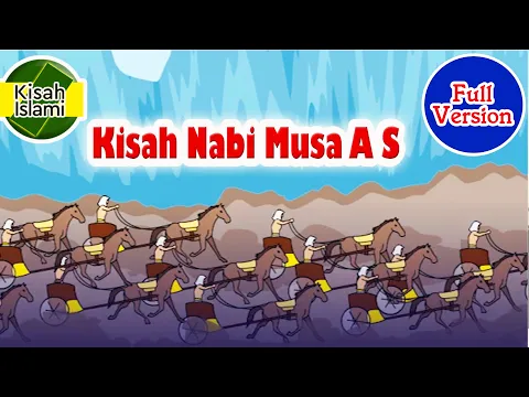 Download MP3 Nabi Musa AS Full Version - Kisah Islami Channel