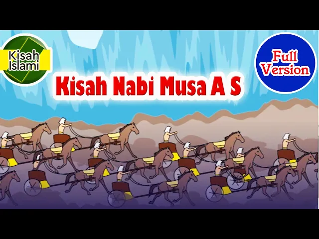 Download MP3 Nabi Musa AS Full Version - Kisah Islami Channel