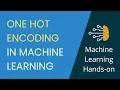 13 One Hot Encoding in Machine Learning