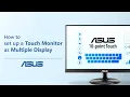 How to Set Up a Touch Monitor as Multiple Display ASUS SUPPORT