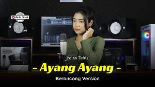 ayang ayang keroncong version cover yolan ichis