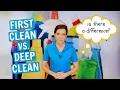 First Clean vs Deep Clean - What is the Difference