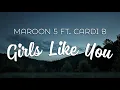 Download Lagu Maroon 5 - Girls Like You ft. Cardi B (Lyrics)