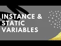 Instance vs Static Variables