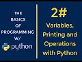 Python Programming for Beginners - Variables Printing and Operations with Python
