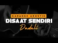 Download Lagu Disaat Sendiri - Dadali ( Karaoke Akustik )