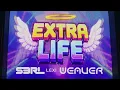 Extra Life - S3RL x Weaver ft Lexi