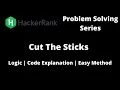 Cut the sticks HackerRank Problem Solving Series