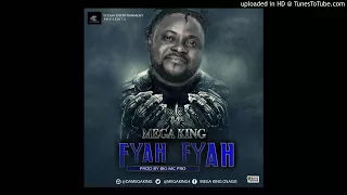 mega king fyah fyah
