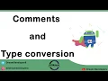 Comments and Data type conversion in kotlin Kotlin tutorial series