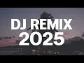 Download Lagu DJ REMIX 2025 | Remixes \u0026 Mashups of Popular Songs 2025 | DJ EDM Remix Song Club Music DJ Disco Mix