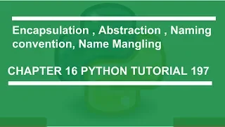 Encapsulation Abstraction Naming Convention Name Mangling Python tutorial 197