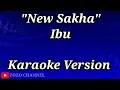 Download Lagu New Sakha- Ibu karaoke version no vocal-lyric