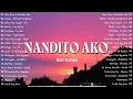 Lagu 🔥 OPM Trending 2025 💫 Nandito Ako - Rob Deniel | Best Tagalog Love Songs Philippines 🎶