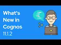 What s New in Cognos Analytics 11 1 2