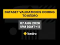 Dataset Validation is coming to Kedro