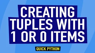 How to Create Tuples With 1 or 0 Items in Python Quick Python
