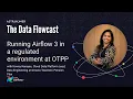 Running Airflow 3 in a regulated environment at OTPP