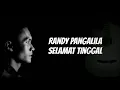 SELAMAT TINGGAL _RANDY PANGALILA