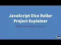 JavaScript Dice Roller Project Explainer