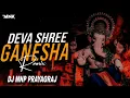 Download Lagu Deva Shree Ganesha Dj Remix | Edm Drop Trance Mix | Ganpati Dj 2025 Song | Dj Song | Dj Monu Mnp