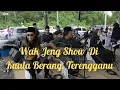 Download Lagu Wak Jeng Show Di Kuala Berang, Terengganu