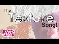 The Texture Song Art Songs Scratch Garden