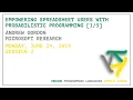 Empowering Spreadsheet Users with Probabilistic Programming - Andrew Gordon