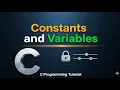 Constants and Variables in C Programming Full Tutorial C Language Variables vs Constants