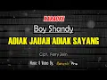 KARAOKE ADIAK JAUAH ADIAK SAYANG - BOY SHANDY
