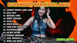 dj remix dangdut lawas dj jangan tunggu lama lama dj gala gala full bass terbaru