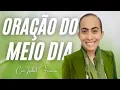 27/12/2025 - ORAÇÃO DO MEIO DIA COM IZABEL FERREIRA @IzabelFerreira