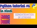 Lagu Concatenation of Strings in Python | #6 | in Hindi