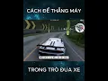 Download Lagu Cách đẻ chiến thắng máy trong trò đua xe #shorts #shortvideo #review