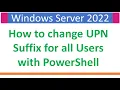 How to change UPN Suffix of All Users with PowerShell Windows Server 2022