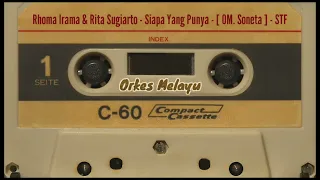 Download Rhoma Irama \u0026 Rita Sugiarto - Siapa Yang Punya - [ OM. Soneta ] - STF MP3