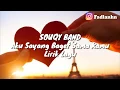 Download Lagu Souqy Band ~ Aku Sayang Banget Sama Kamu ~《ASBSK》LIRIK LAGU
