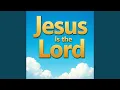 Lagu Jesus Is the Lord