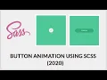 BUTTON ANIMATION USING SCSS