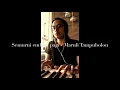Download Lagu Semurni embun pagi - Maruli Tampubolon ( piano cover - julius sendy)