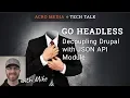 Go Headless Decoupling Drupal Commerce with the JSON API Module