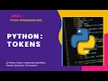 Python 02 Python Tokens Explained Keywords Identifiers Literals More for Beginners
