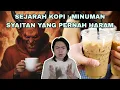 Download Lagu Sejarah Kopi. Minuman Syaitan Yang Pernah Diharamkan!