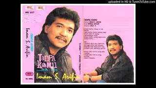 Download IMAM S ARIFIN   Tanpa Kamu 1994 ORIGINAL MP3