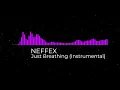 Download Lagu Just Breathing (Instrumental) - NEFFEX