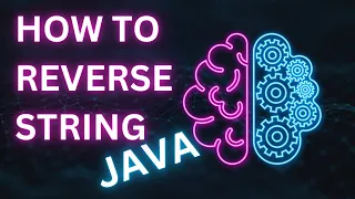 Reverse a String in Java - Common Interview Coding Question Explained
