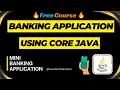 Banking Application using Core Java Banking Management Concept Using Core Java Java 17