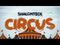 ShalomTeck - Circus (Official Audio)